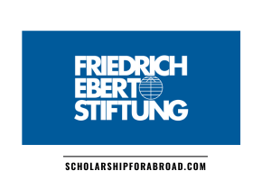 Friedrich Ebert Stiftun Fully Funded Scholarships